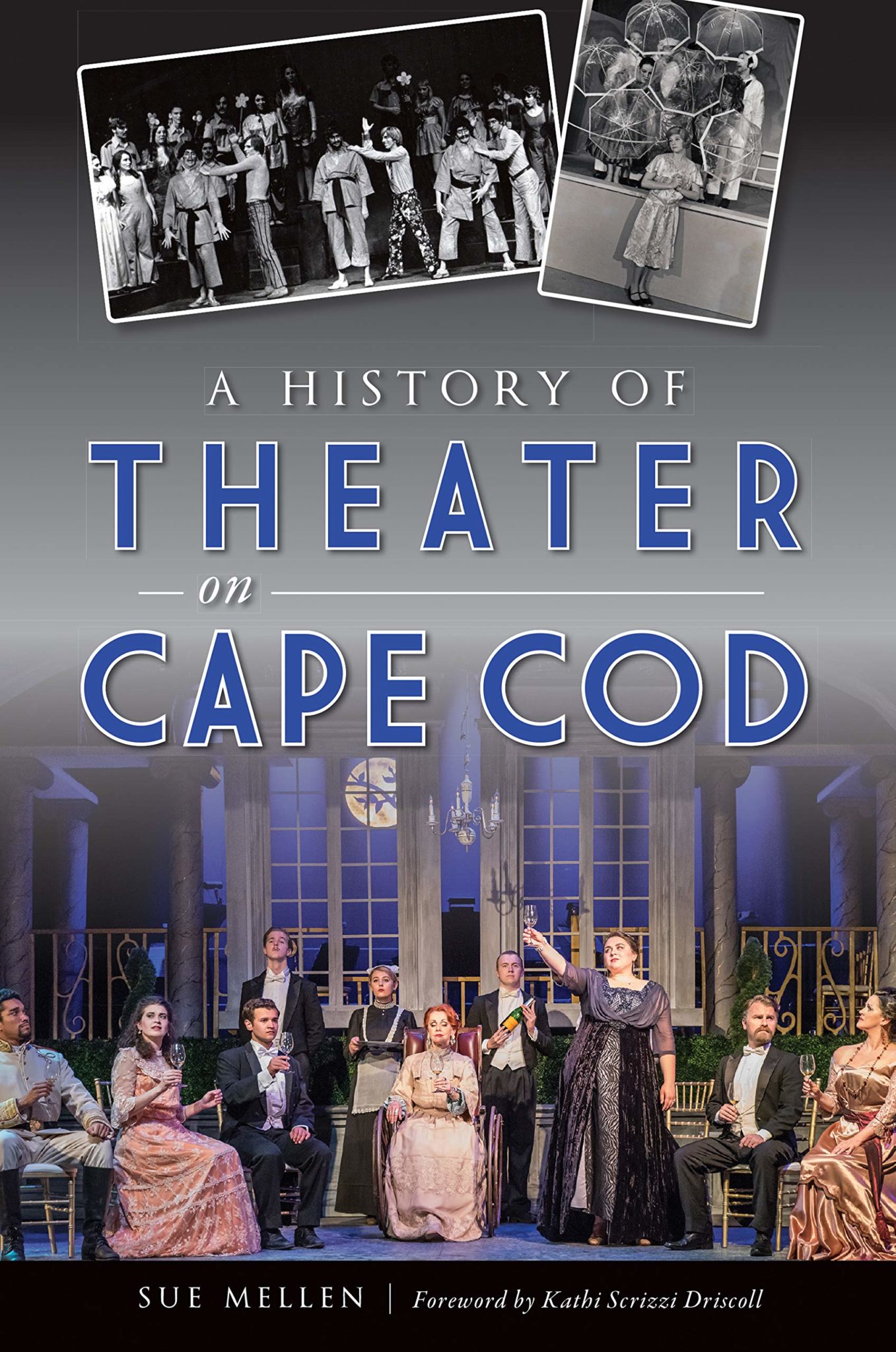 VIRTUAL TALK “A History of Theater on Cape Cod” with Susan Mellen